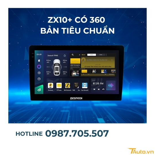 Màn Hình Android Zestech ZX10+ Có 360 Bản Tiêu Chuẩn